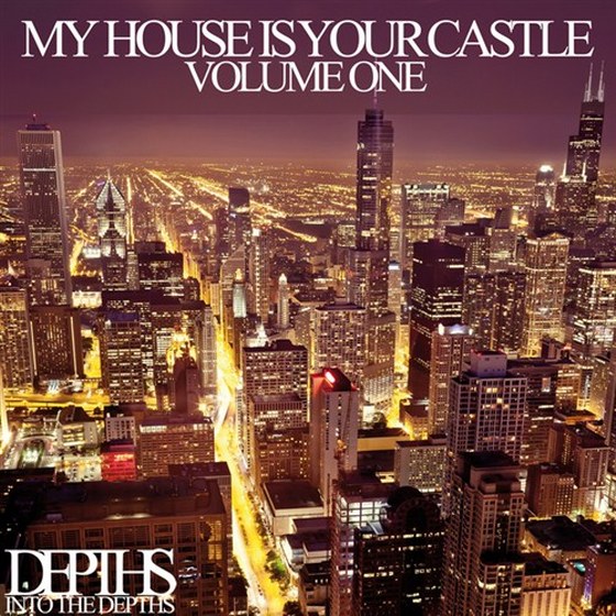 скачать My House Is Your Castle Vol.One: Selected House Tunes (2013)