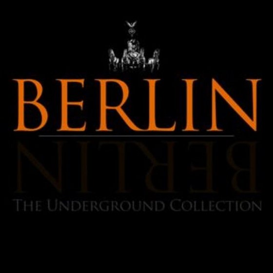 Berlin Berlin: Vol 4 The Underground Collection (2013)