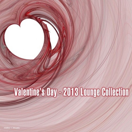 скачать Valentine's Day: 2013 Lounge Collection (2013)