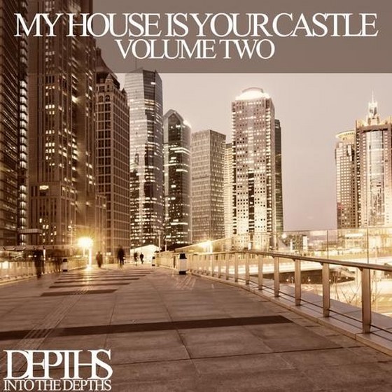 My House Is Your Castle Vol.Two: Selected House Tunes (2013)