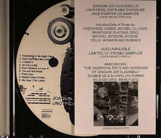 Joaquin Joe Claussell. Joaquin Joe Claussell's Unofficial Edits And Overdubs Kick Starter CD Sampler (2012)