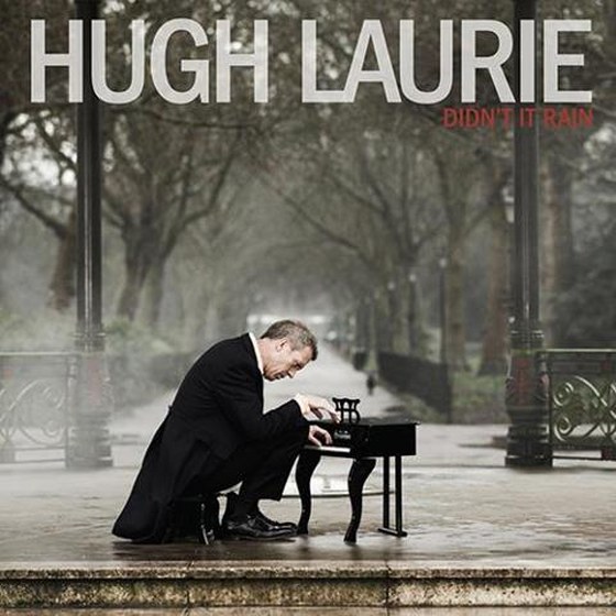 Hugh Laurie. Didn't It Rain (2013)