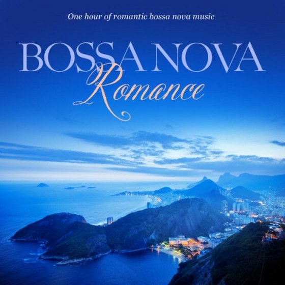 Jack Jezzro. Bossa Nova Romance: One Hour of Romantic Instrumental Bossa Nova Music (2013)