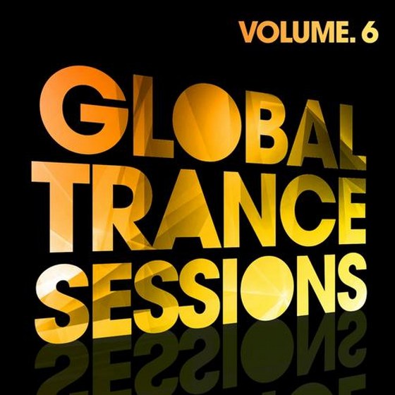 Global Trance Sessions Vol 6 (2013)