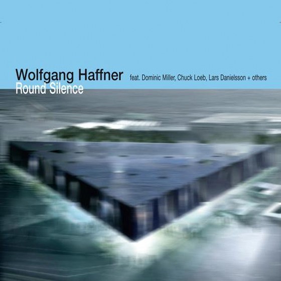 Wolfgang Haffner. Round Silence (2009)
