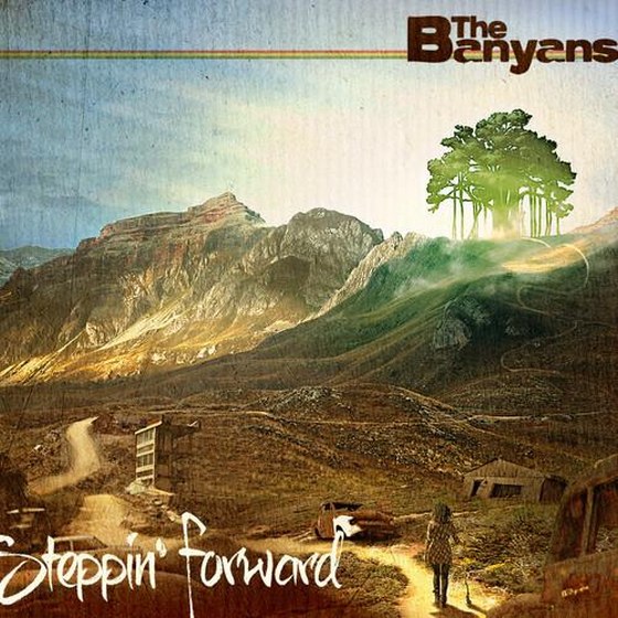 The Banyans. Steppin' Forward (2013)