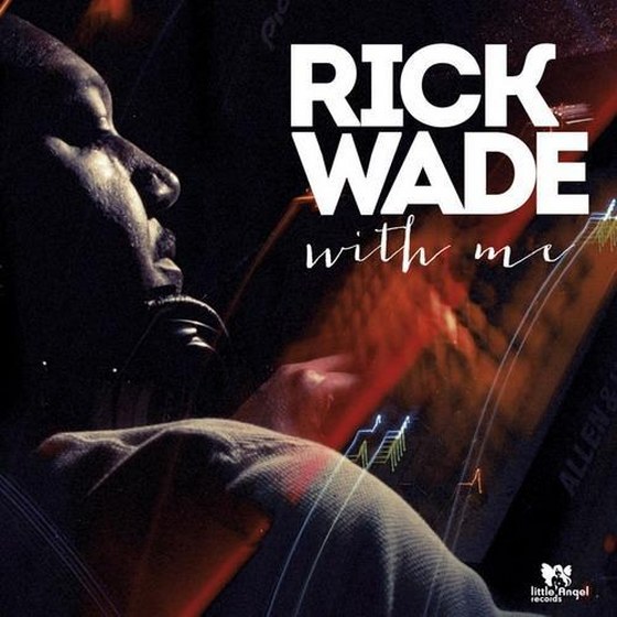 Rick Wade. With Me (2013)