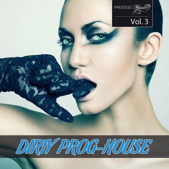 Dirty Progressive House Vol 3 (2013)