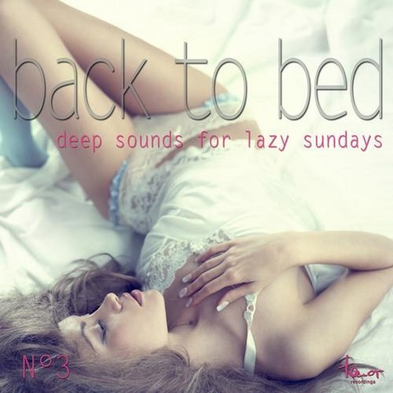 Back to Bed. Deep Sounds for Lazy Sundays No 3 (2013)