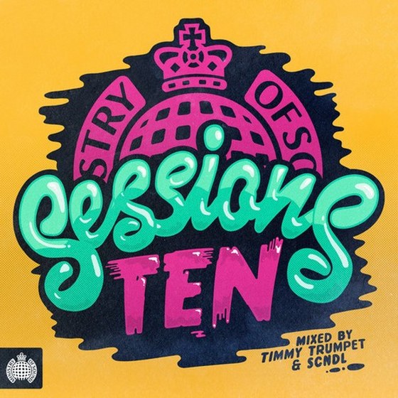 Ministry of Sound: Sessions Ten: Mixed by SCNDL & Timmy Trumpet (2013)