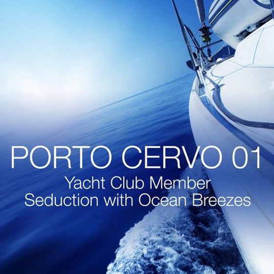 Porto Cervo 01. Yacht Club Member Seduction with Ocean Breezes (2013)