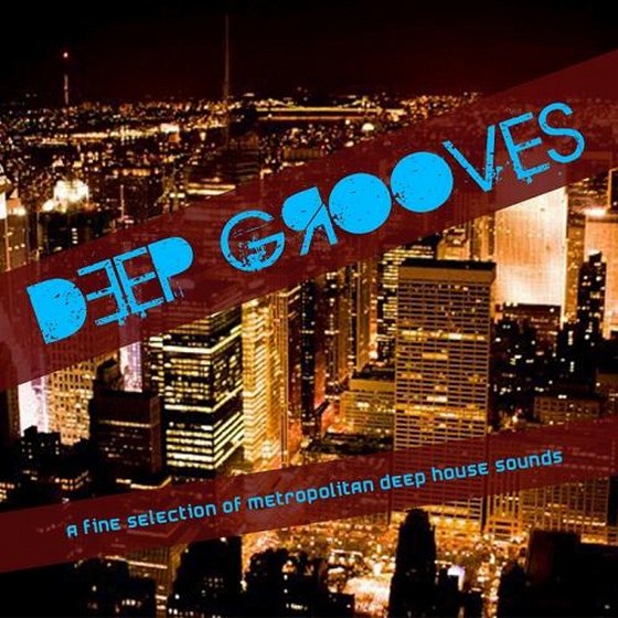 Deep Grooves A Fine Selection of Metropolitan Deep House Sounds (2013)