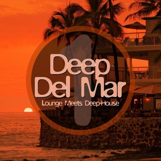 Deep Del Mar: Lounge Meets Deep-House Vol. 1 (2013)