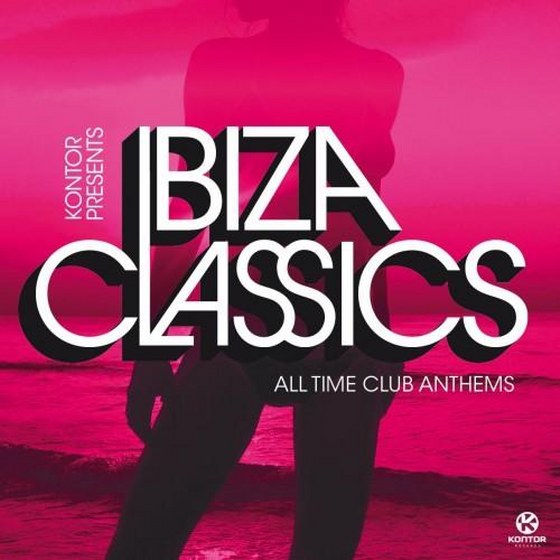 Kontor Presents Ibiza Classics: All Time Club Anthems (2013)