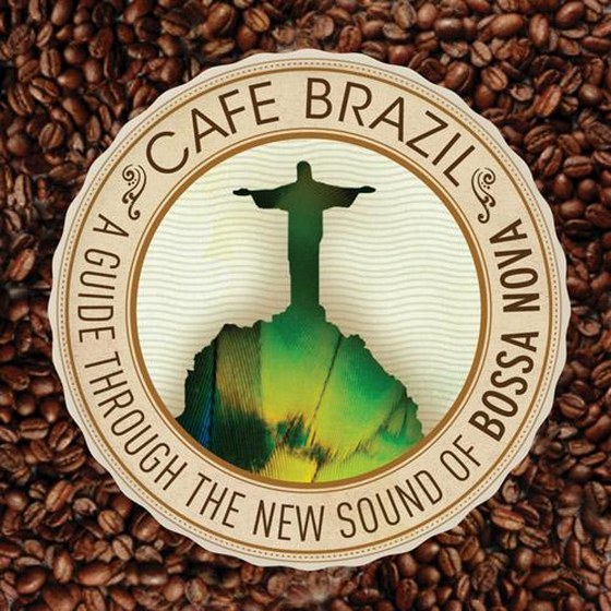 Cafe Brazil. A Guide Through the New Sounds of Bossa Nova (2013)