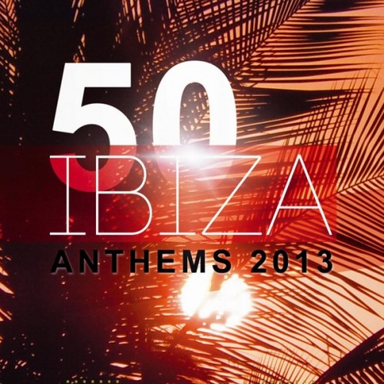 50 Ibiza Anthems (2013)