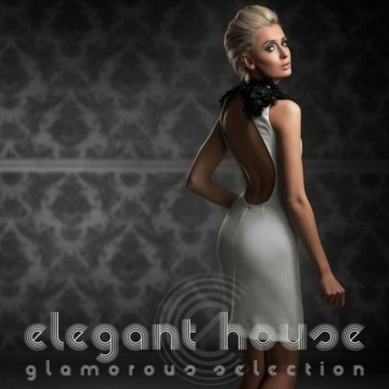 Elegant House Glamorous Selection (2013)