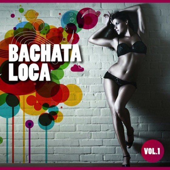 Bachata Loca Compilation Vol. 1 (2013)