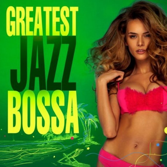 Greatest Jazz Bossa (2013)