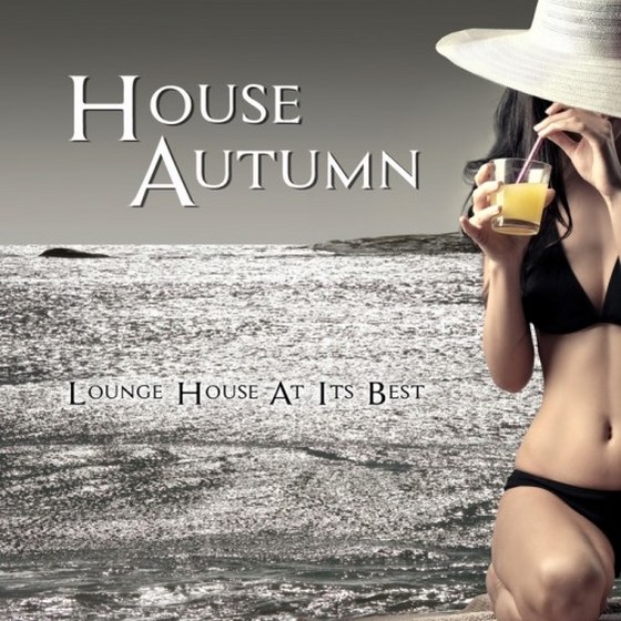 House Autumn. Lounge House At Its Best (2013)