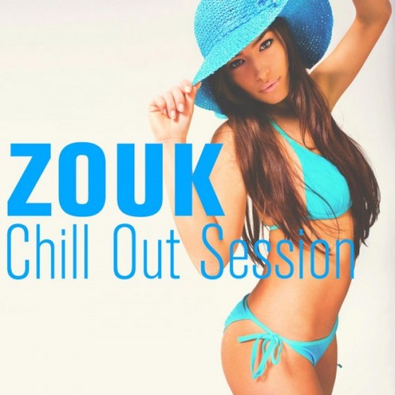Zouk Chill Out Session (2013)