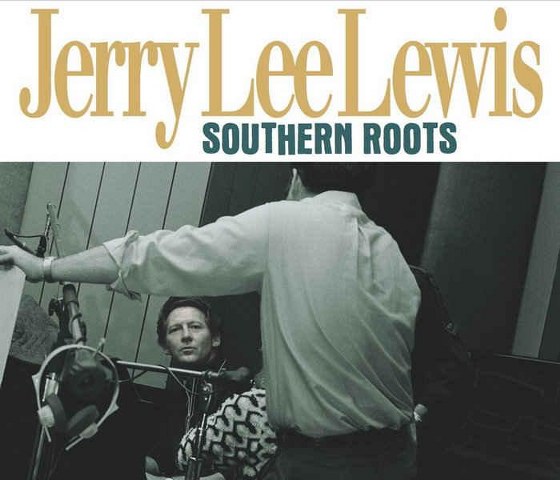 Jerry Lee Lewis. Southern Roots: The Original Sessions (2013)
