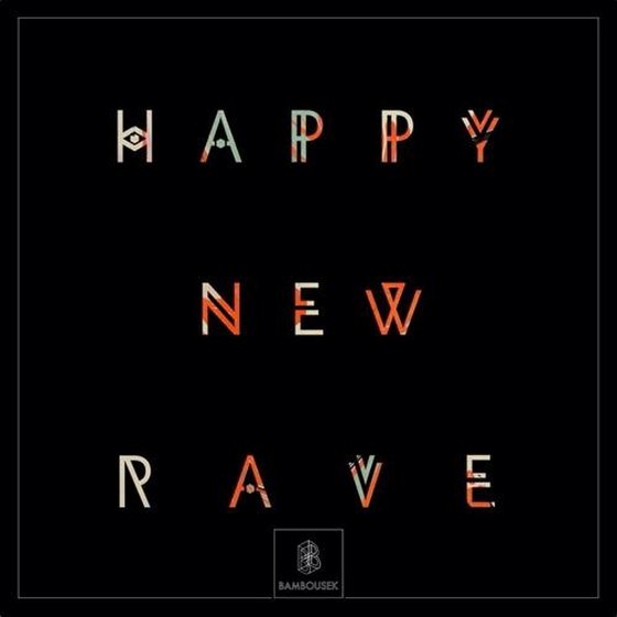 Happy New Rave (2014)