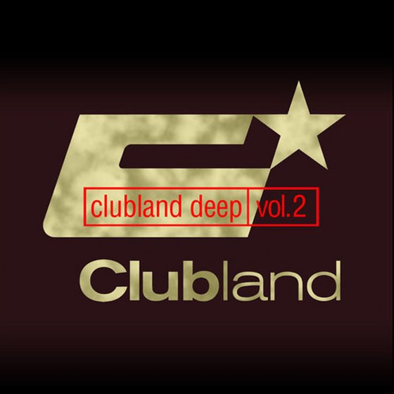 Clubland Deep Vol. 2: Incl. DJ Mix by Stefan Gruenwald (2013)