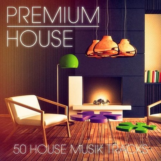 Premium House Music Vol 2 Anspruchsvolle House und Deep House Musik fur den anspruchsvollen Clubganger (2014)