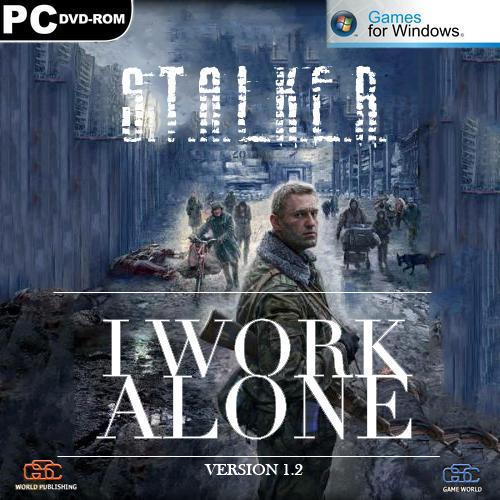 S.T.A.L.K.E.R.: Зов Припяти. I Work Alone v.1.2 (2011)