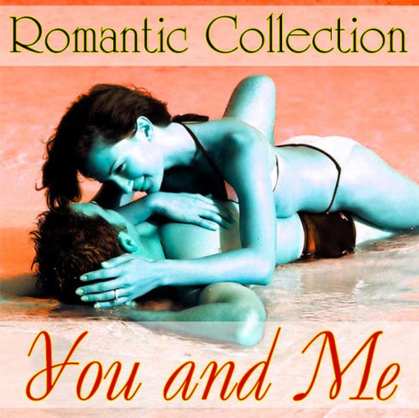 Romantic Collection. You and Me