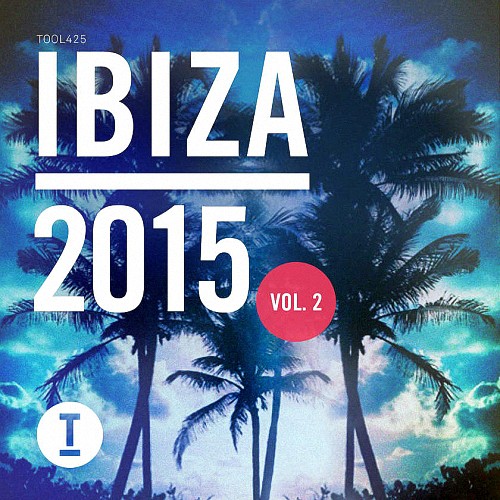 Toolroom Ibiza Vol.2 (2015)