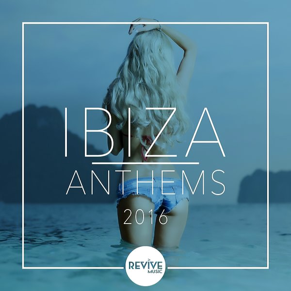 Ibiza Anthems (2016)