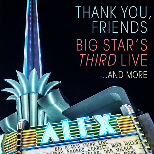 Thank You, Friends Big Stars Third Live