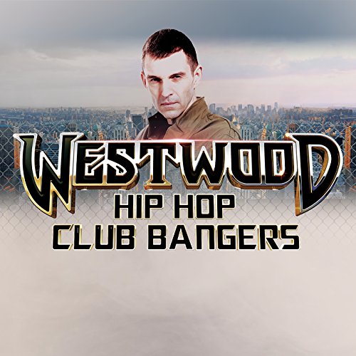 Westwood Hip Hop Club Bangers 