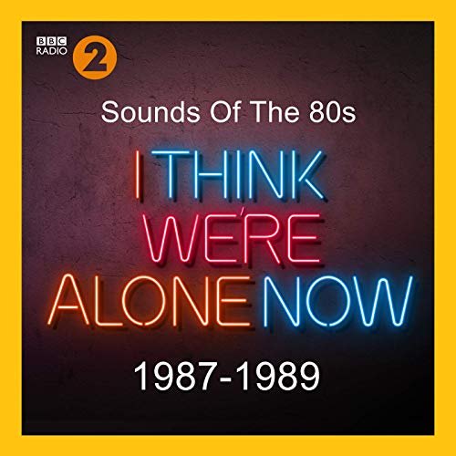 I Think Were Alone Now 1987-1989