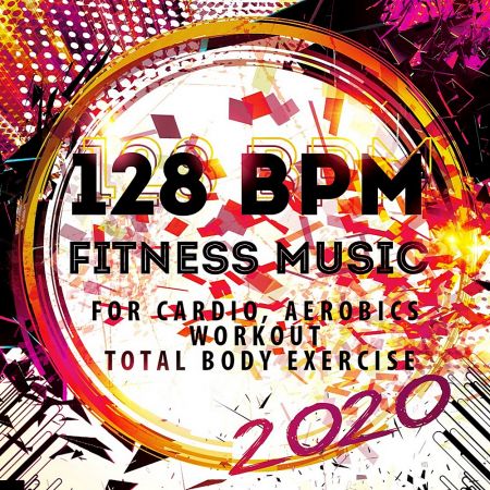 128 BPM Fitness Music (2020)