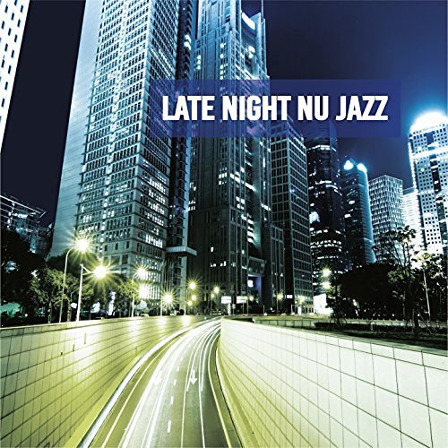 Late Night Nu Jazz