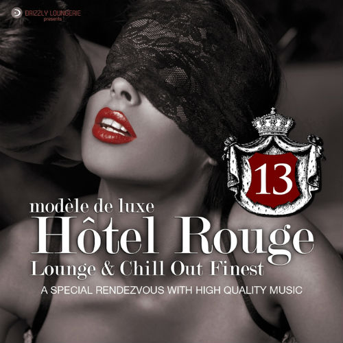 Hotel Rouge Vol.13: Lounge And Chill Out Finest