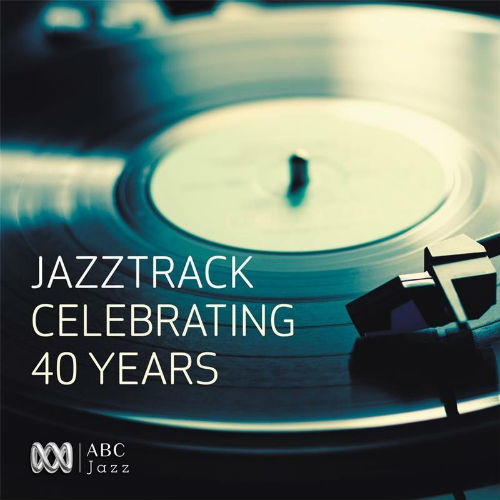 Jazztrack Celebrating 40 Years