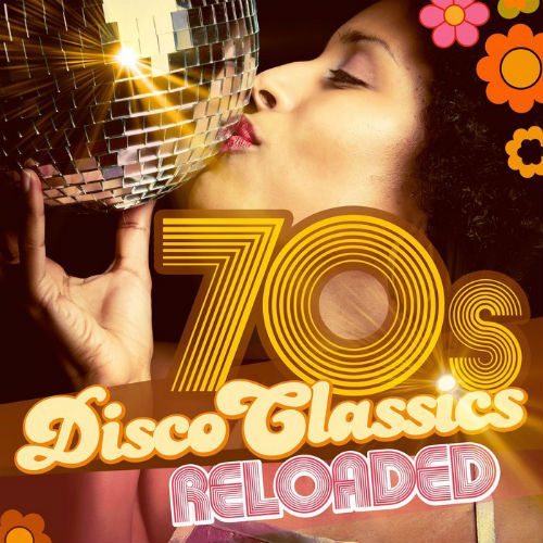 70's Disco Classics Reloaded