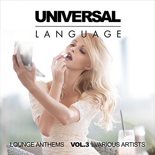 Universal Language Lounge Anthems Vol.3