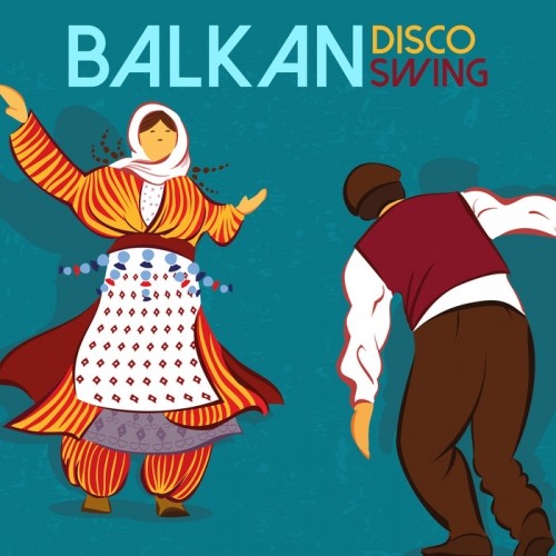 Balkan Disco Swing