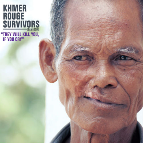 Khmer Rouge Survivors. They Will Kill You If You Cry