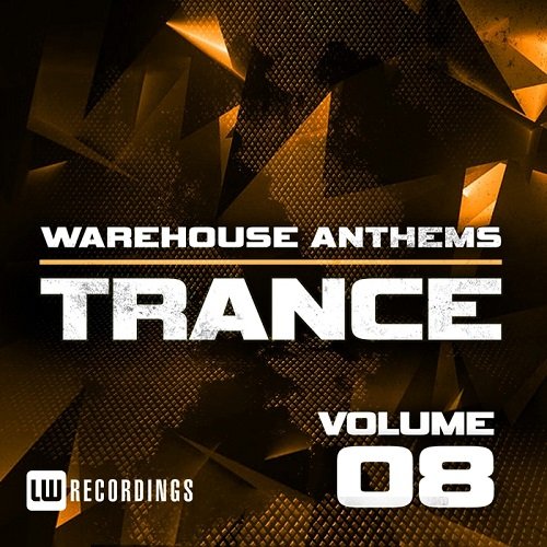 Warehouse Anthems Trance Vol.8