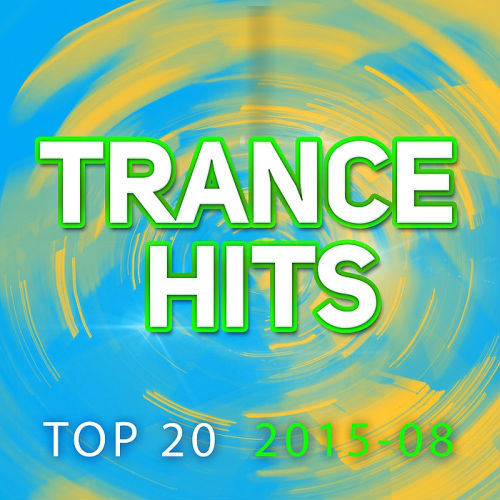 Trance Hits Top 20 August