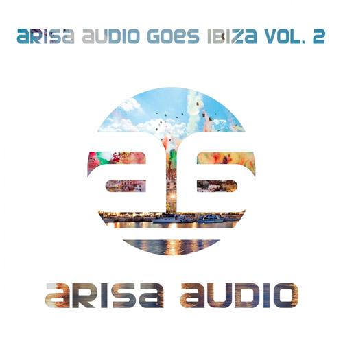 Arisa Audio Goes Ibiza Vol.2