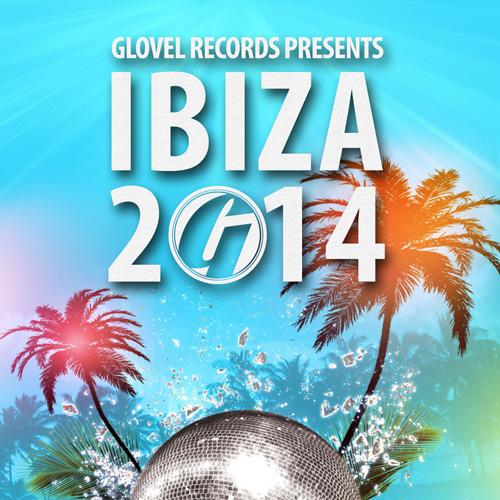 Glovel Records Presents Ibiza 