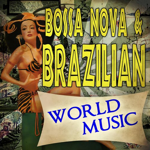 Bossa Nova & Brazilian World Music