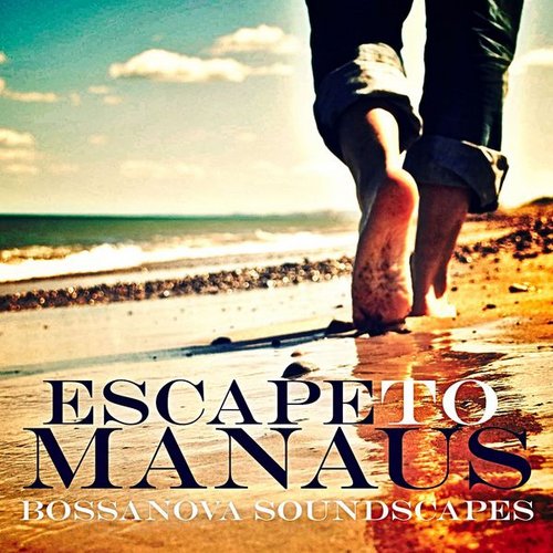 Escape To Manaus